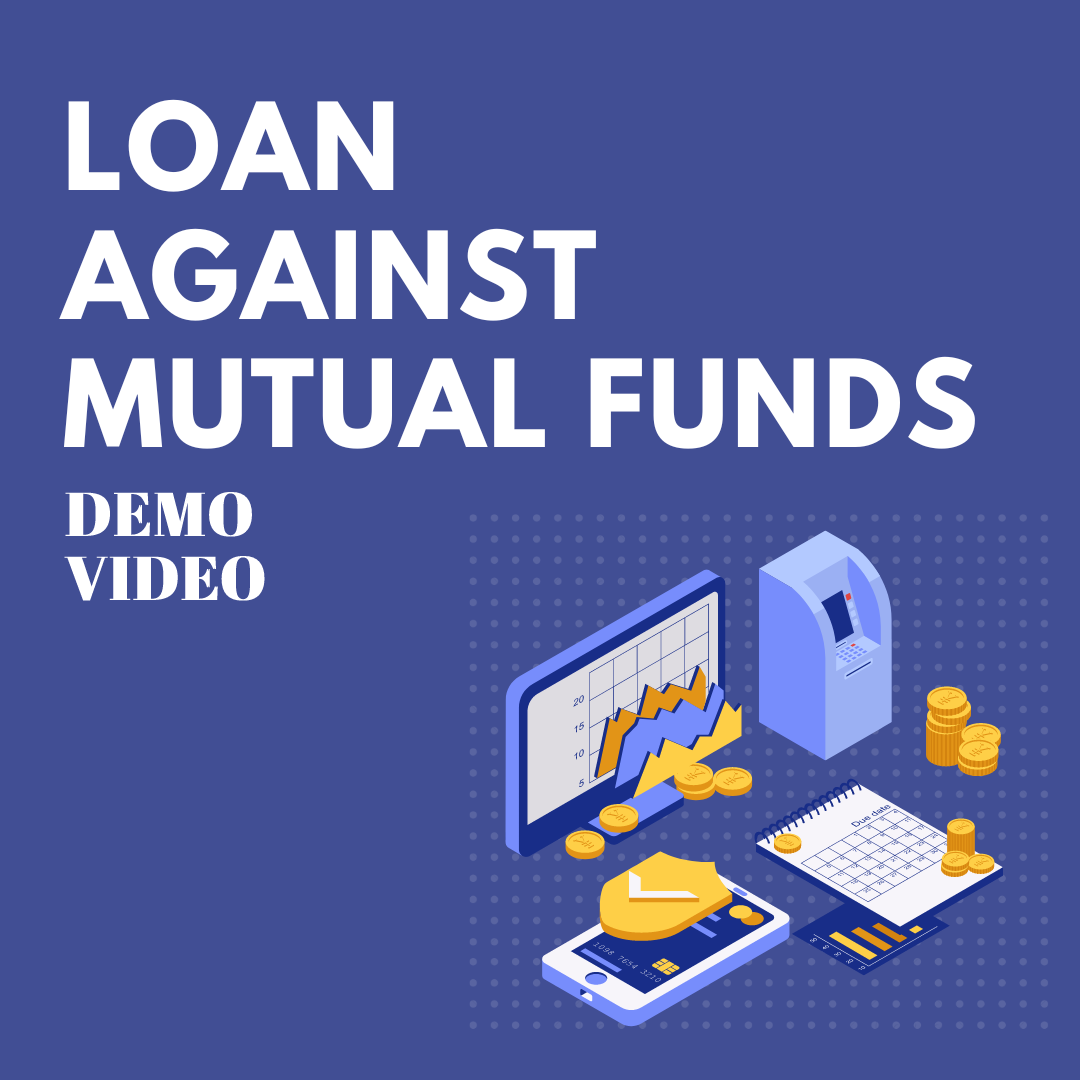 Loan Against Mutual Funds - Advisor Demo Video