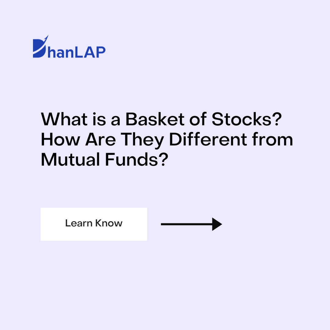 What is a Basket of Stocks? How Are They Different from Mutual Funds?