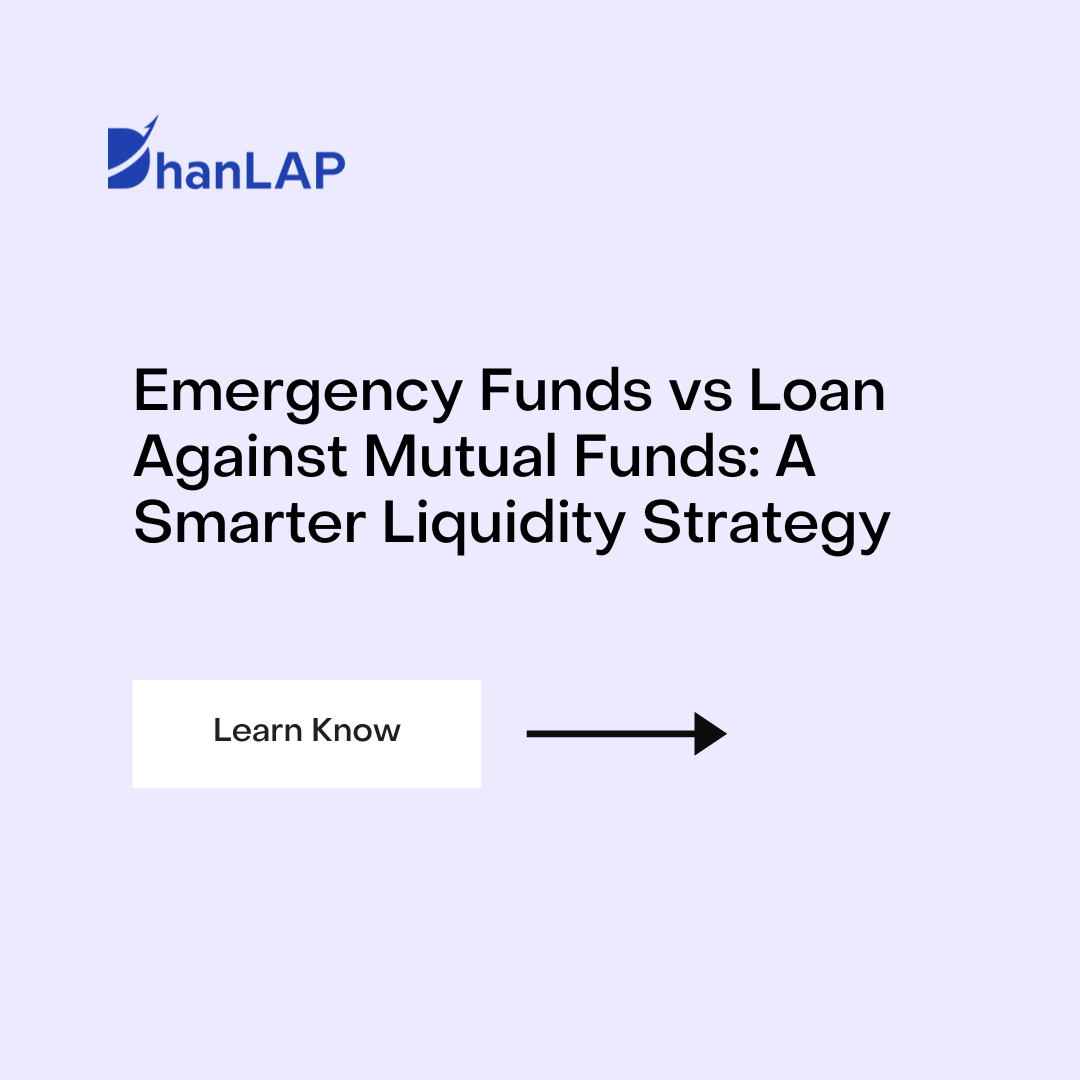 Emergency Funds vs Loan Against Mutual Funds: A Smarter Liquidity Strategy