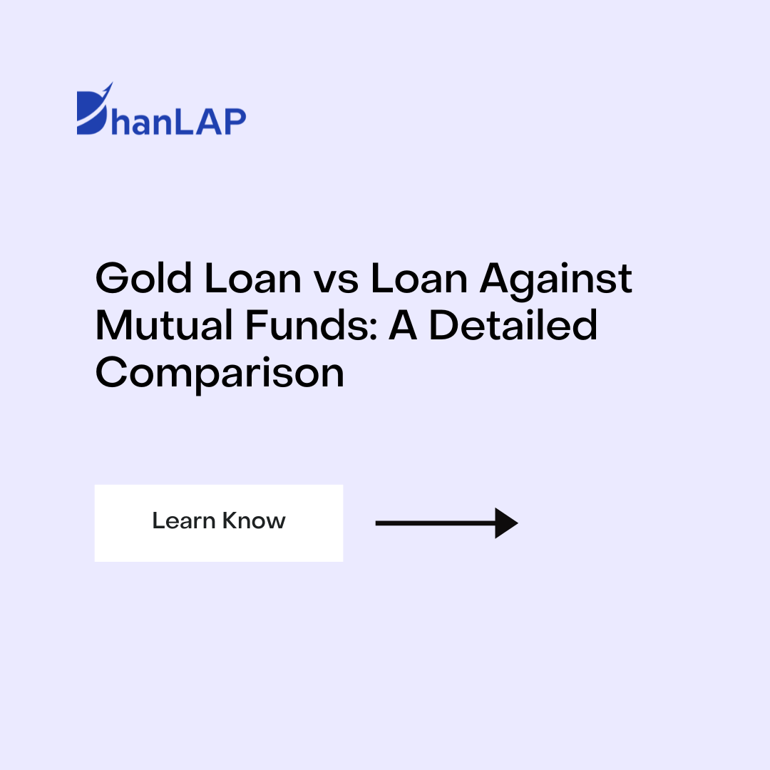 Gold Loan vs Loan Against Mutual Funds: A Detailed Comparison