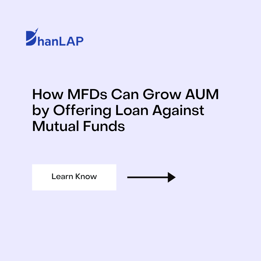 How MFDs Can Grow AUM by Offering Loan Against Mutual Funds