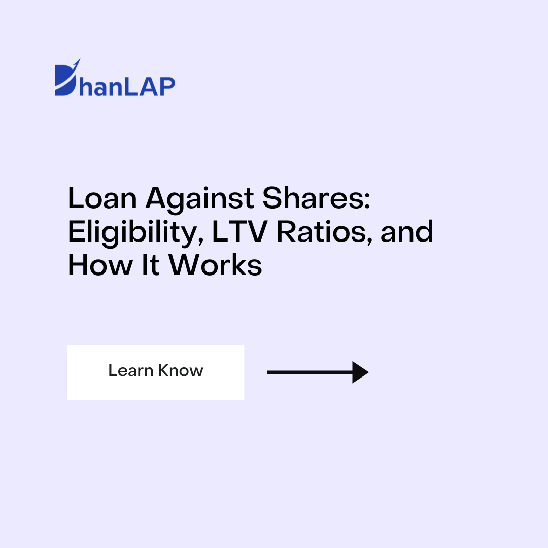 Loan Against Shares: Eligibility, LTV Ratios, and How It Works