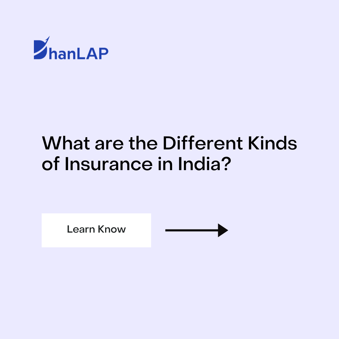 What are the Different Kinds of Insurance in India?