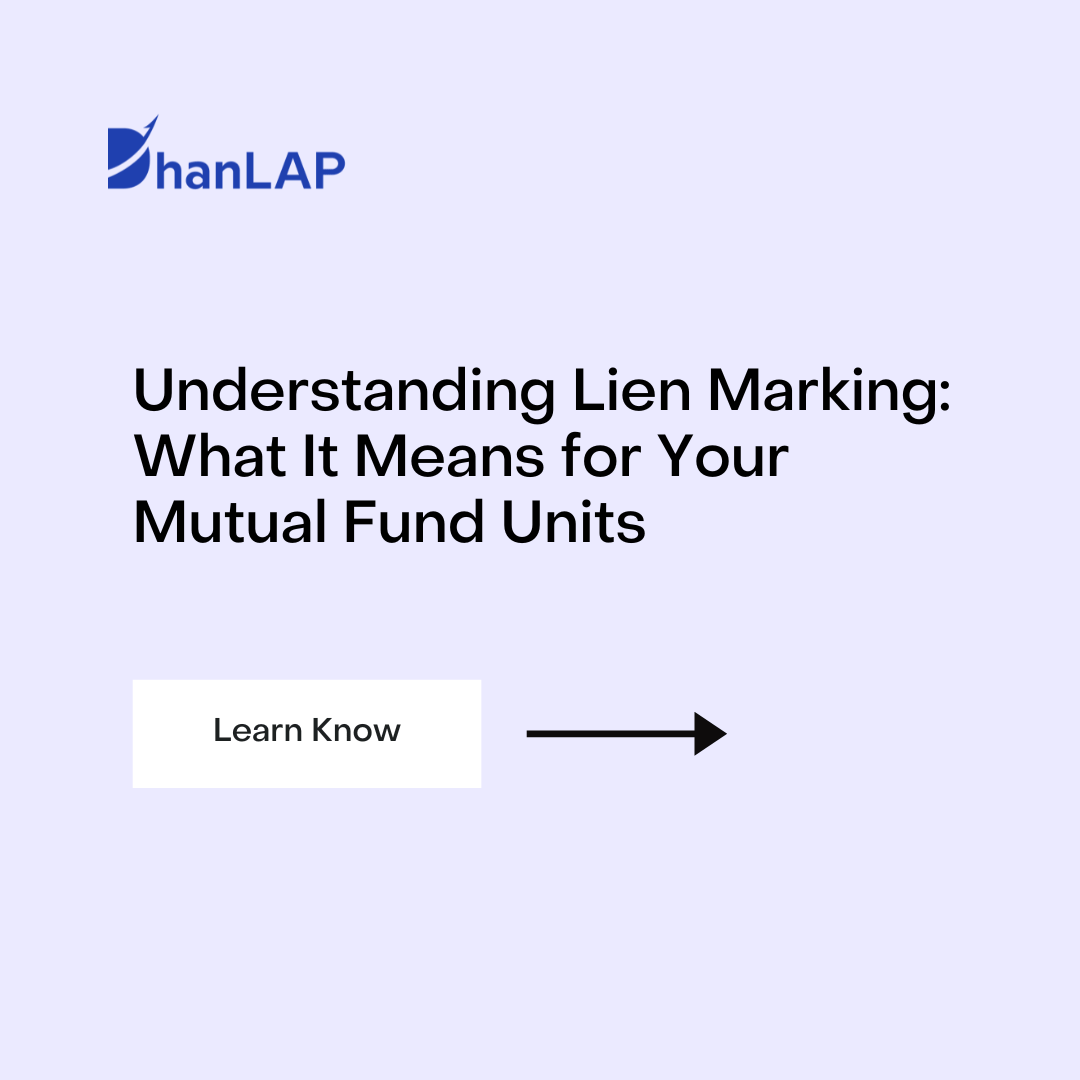 Understanding Lien Marking: What It Means for Your Mutual Fund Units