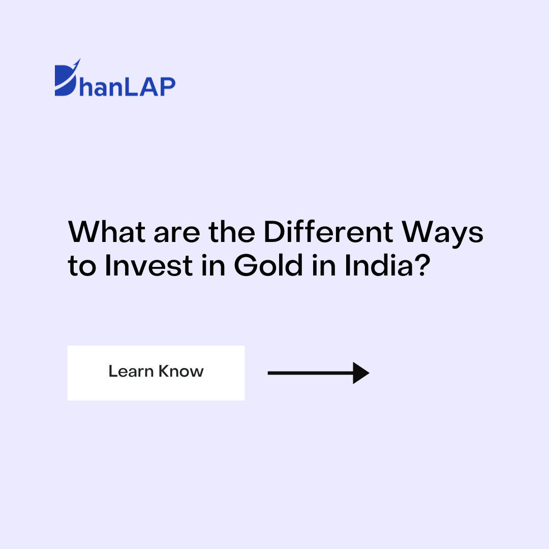 What are the Different Ways to Invest in Gold in India?