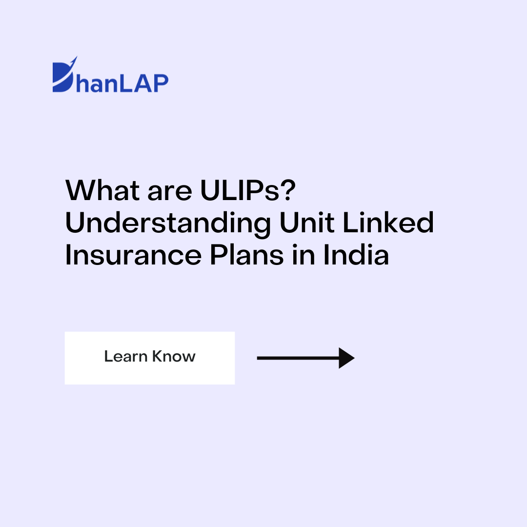 What are ULIPs? Understanding Unit Linked Insurance Plans in India